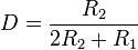 D=\dfrac{R_2}{2R_2+R_1}